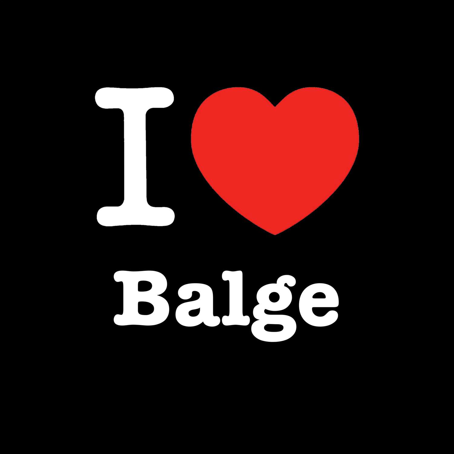 Balge T-Shirt »I love«