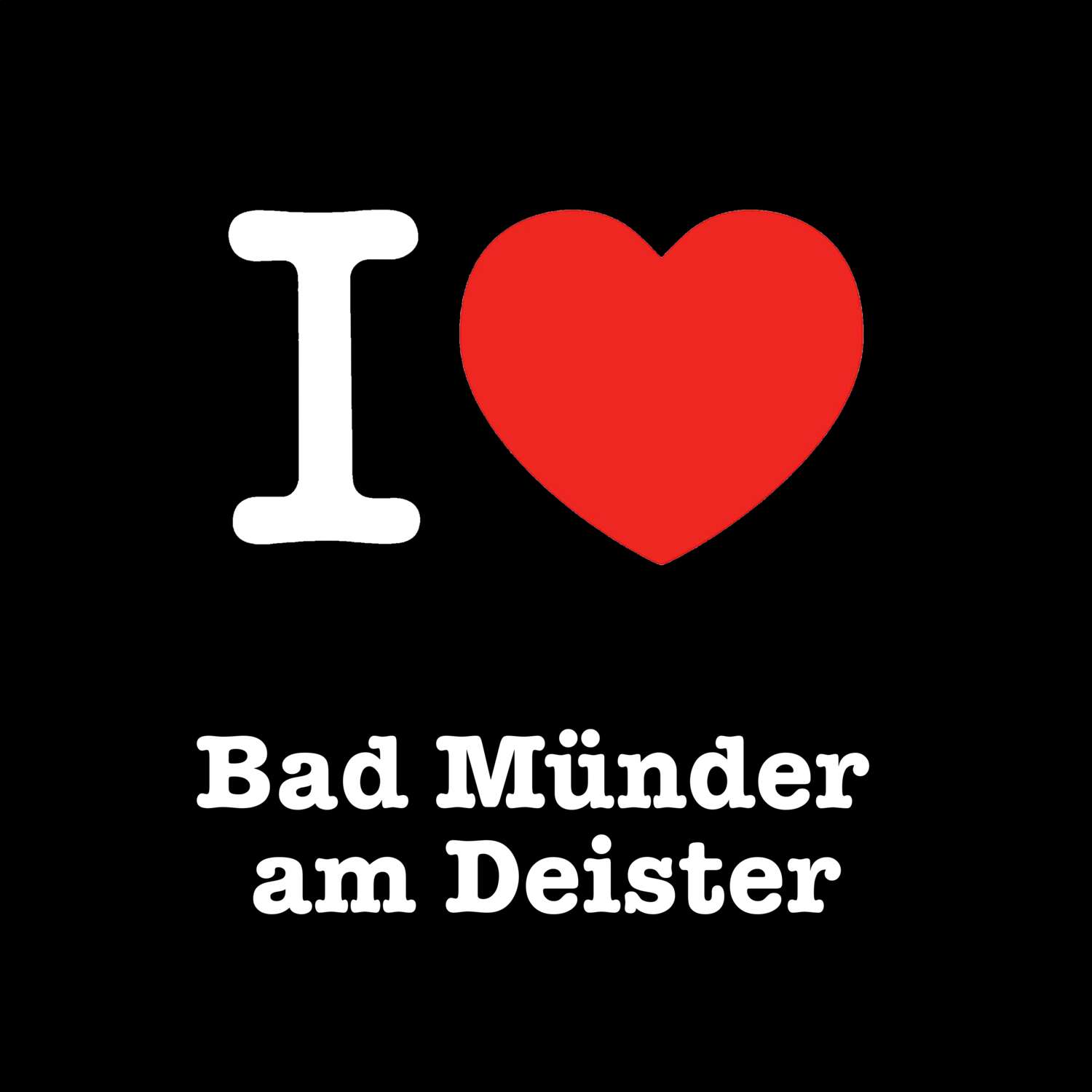 T-Shirt »I love« für den Ort »Bad Münder am Deister«