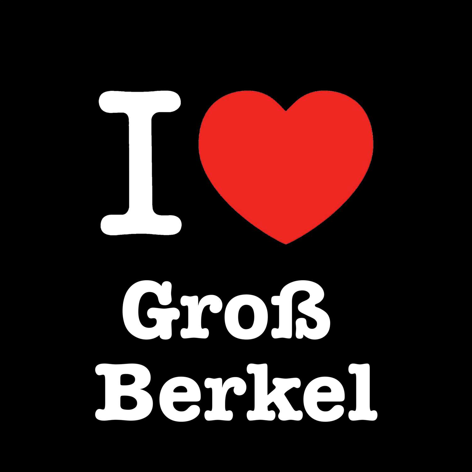 T-Shirt »I love« für den Ort »Groß Berkel«