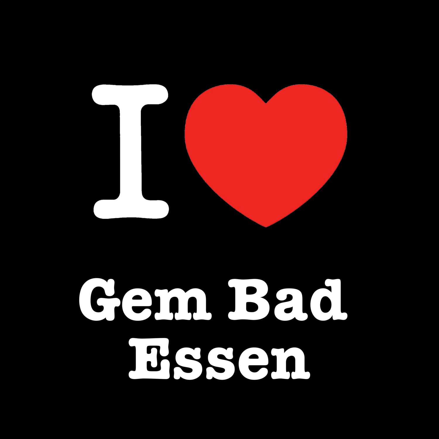 Gem Bad Essen T-Shirt »I love«