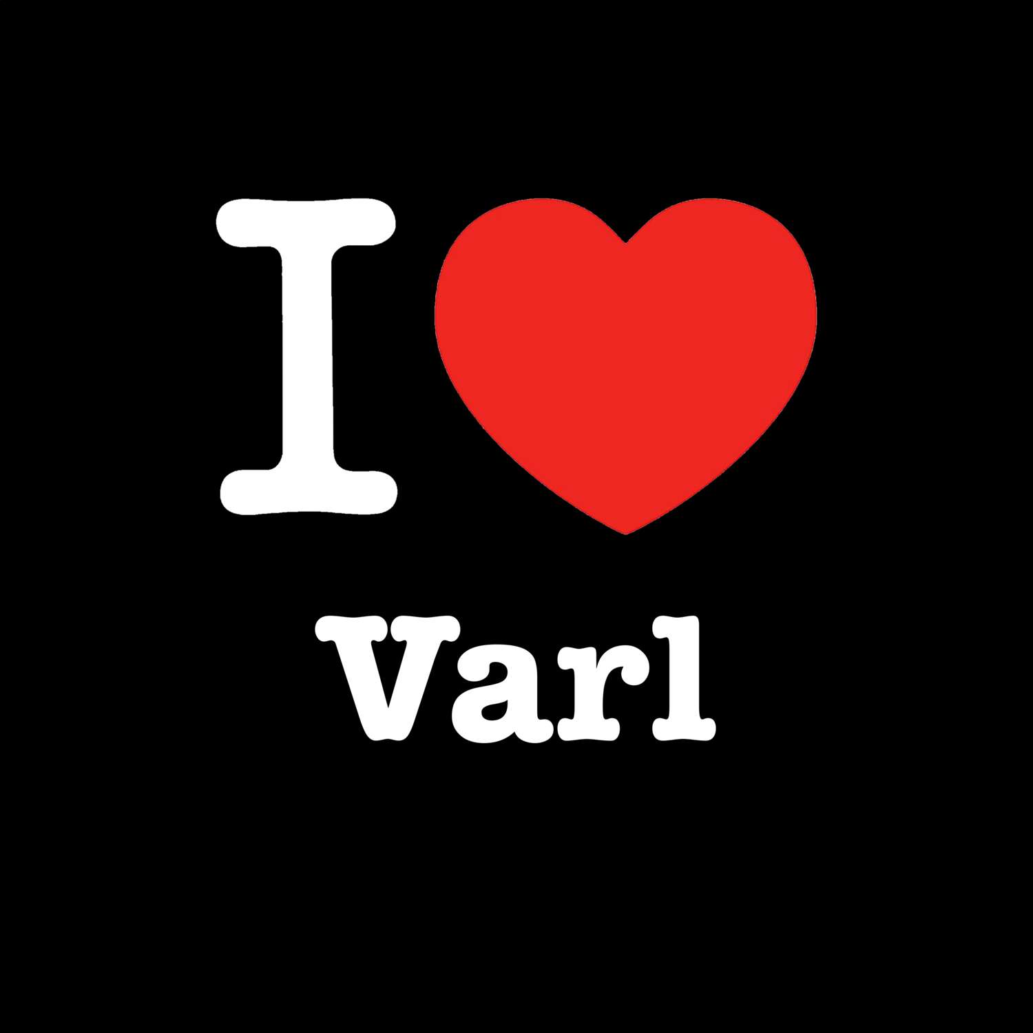 Varl T-Shirt »I love«