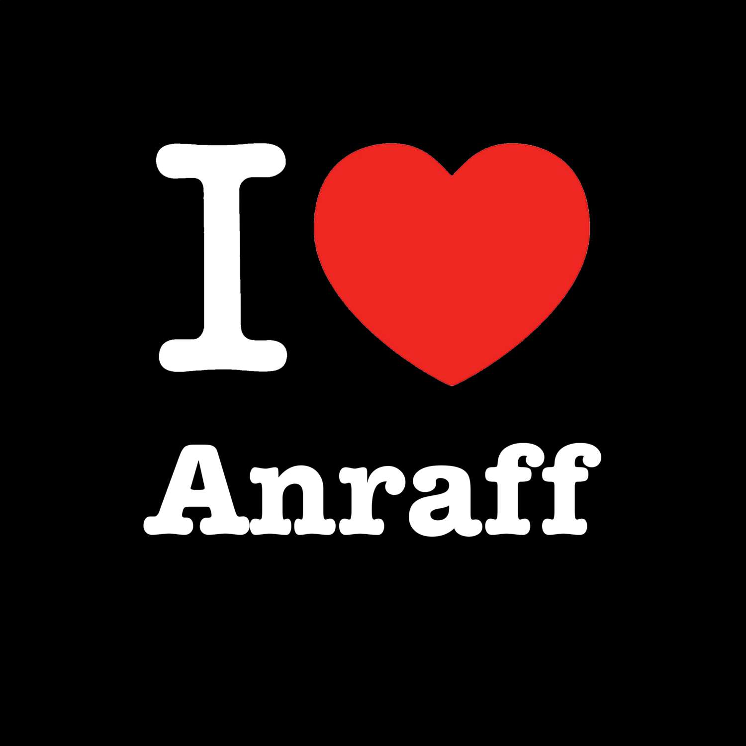 Anraff T-Shirt »I love«