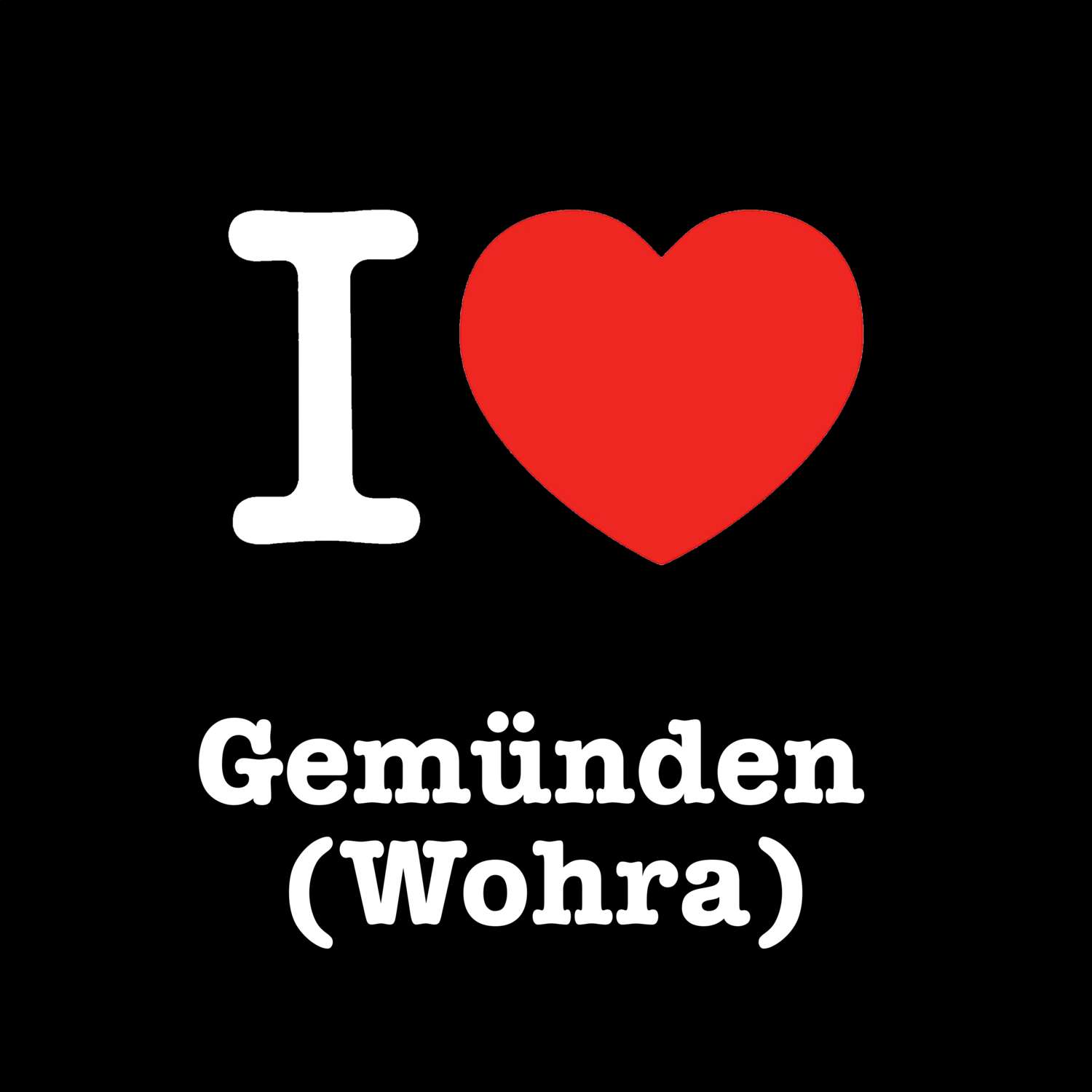 Gemünden (Wohra) T-Shirt »I love«