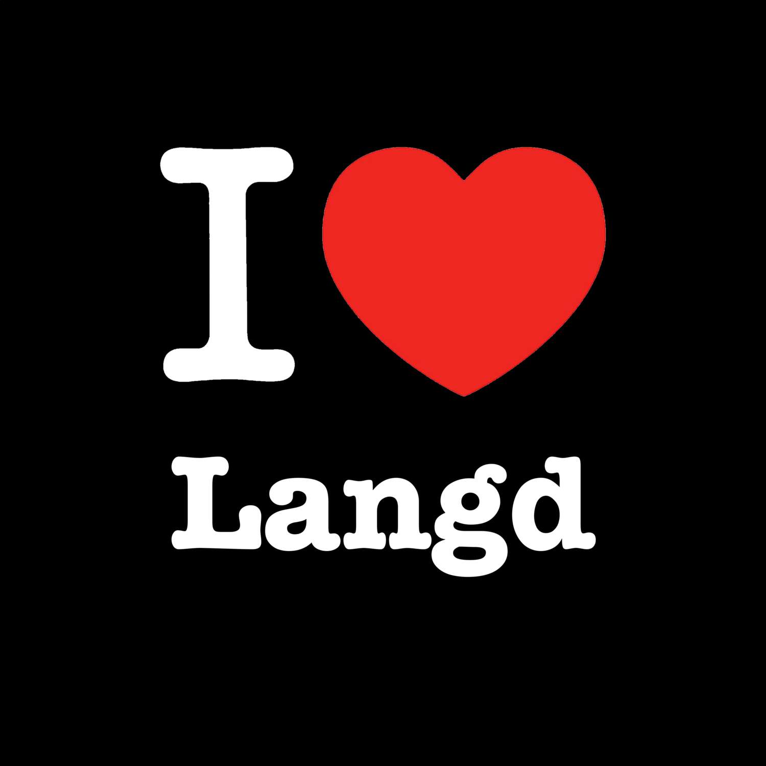 Langd T-Shirt »I love«