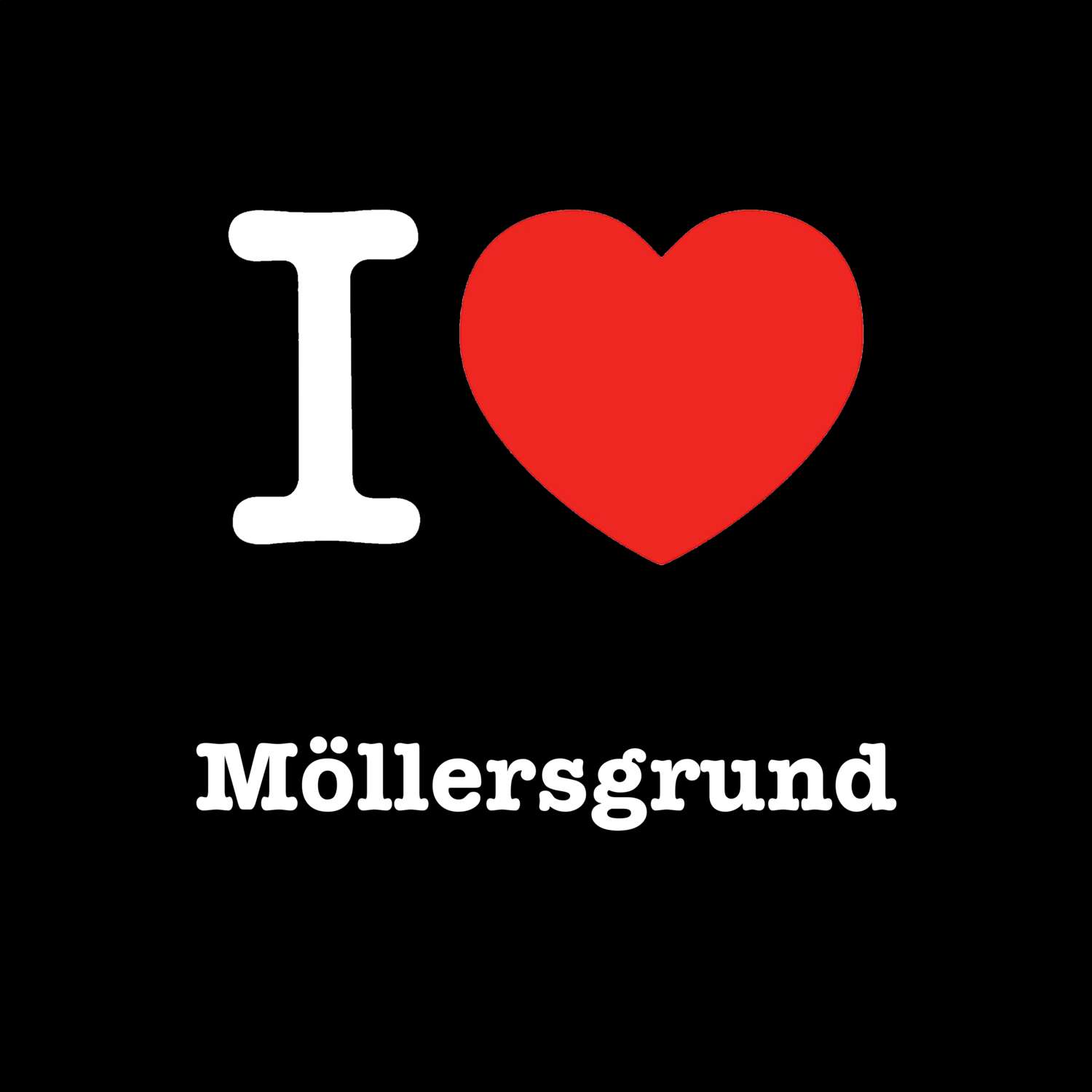 T-Shirt »I love« für den Ort »Möllersgrund«