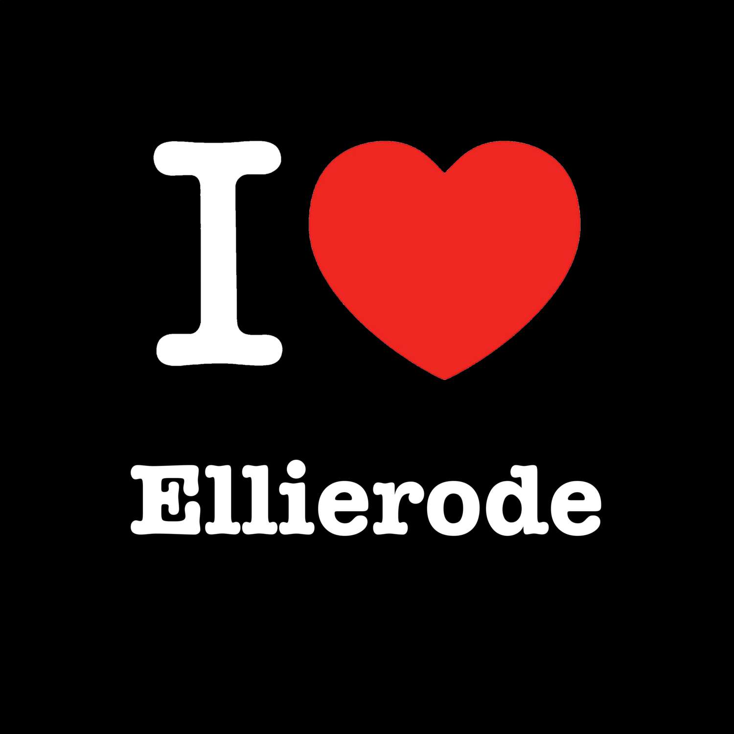 T-Shirt »I love« für den Ort »Ellierode«