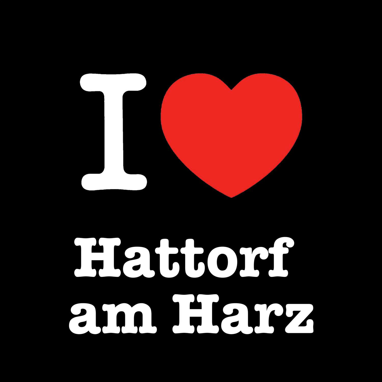 T-Shirt »I love« für den Ort »Hattorf am Harz«