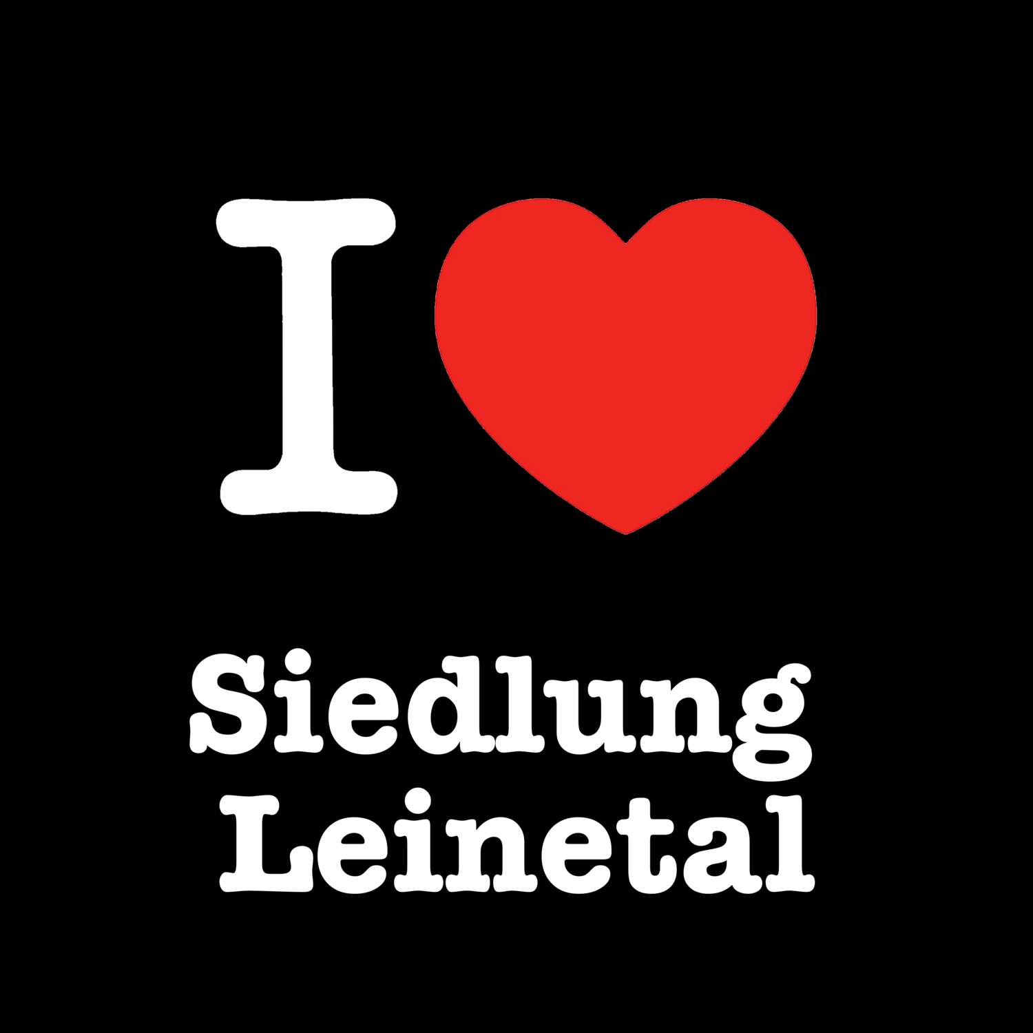 Siedlung Leinetal T-Shirt »I love«