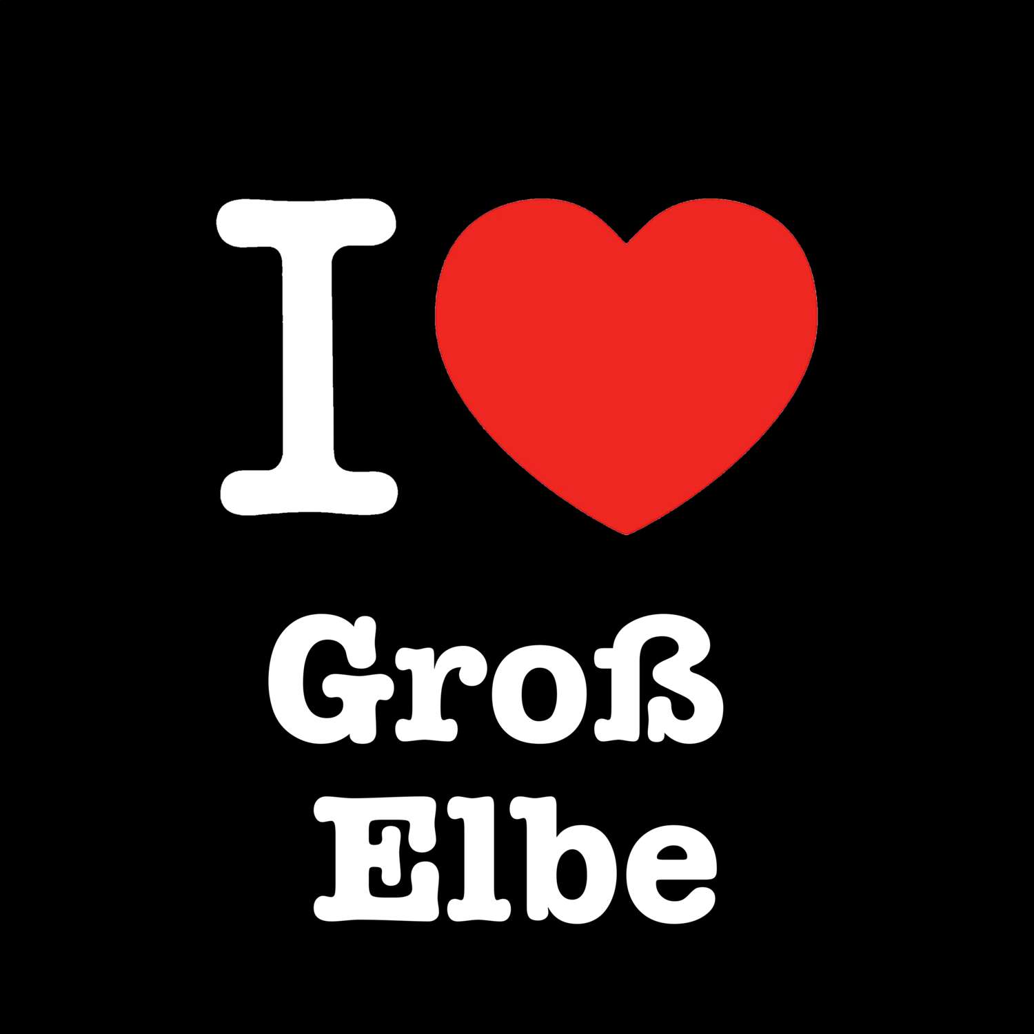 T-Shirt »I love« für den Ort »Groß Elbe«