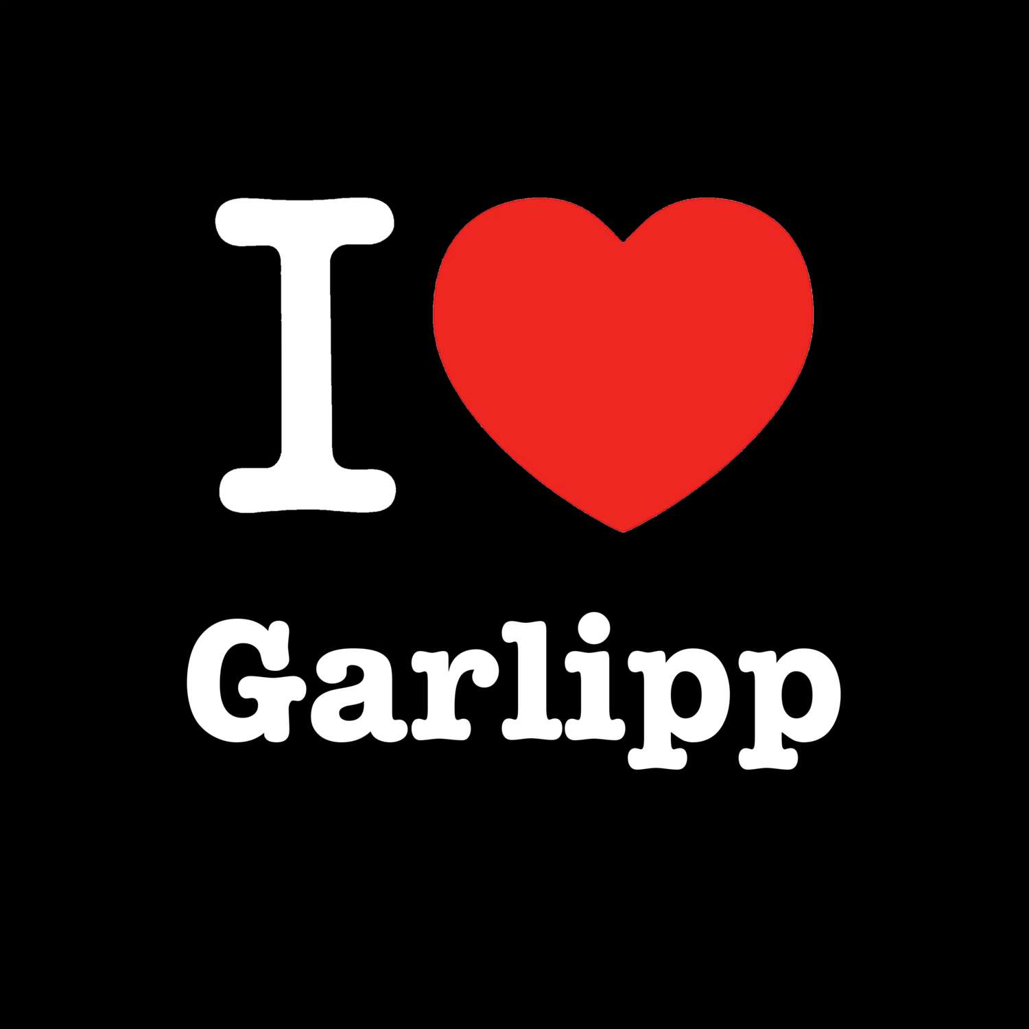 T-Shirt »I love« für den Ort »Garlipp«