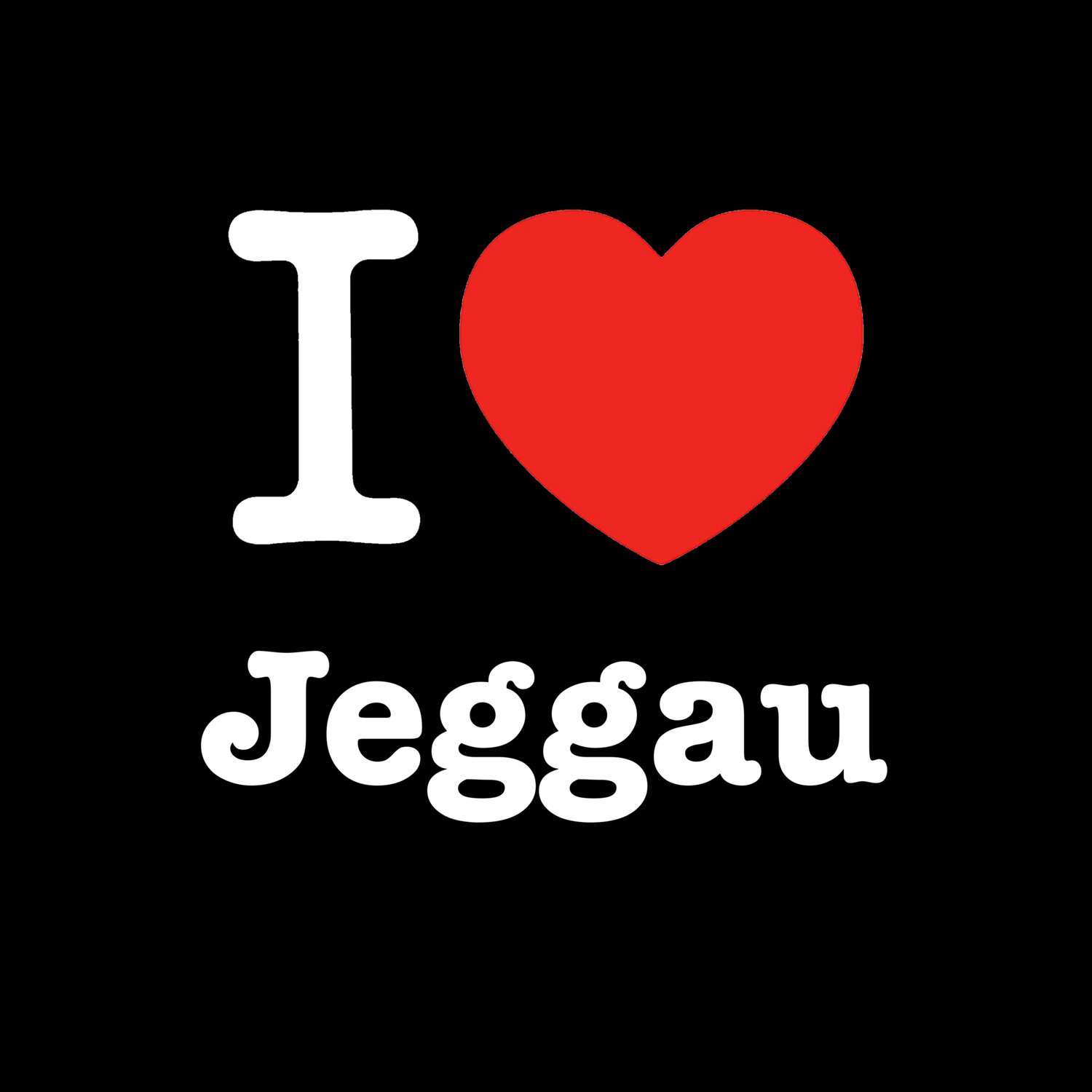 T-Shirt »I love« für den Ort »Jeggau«