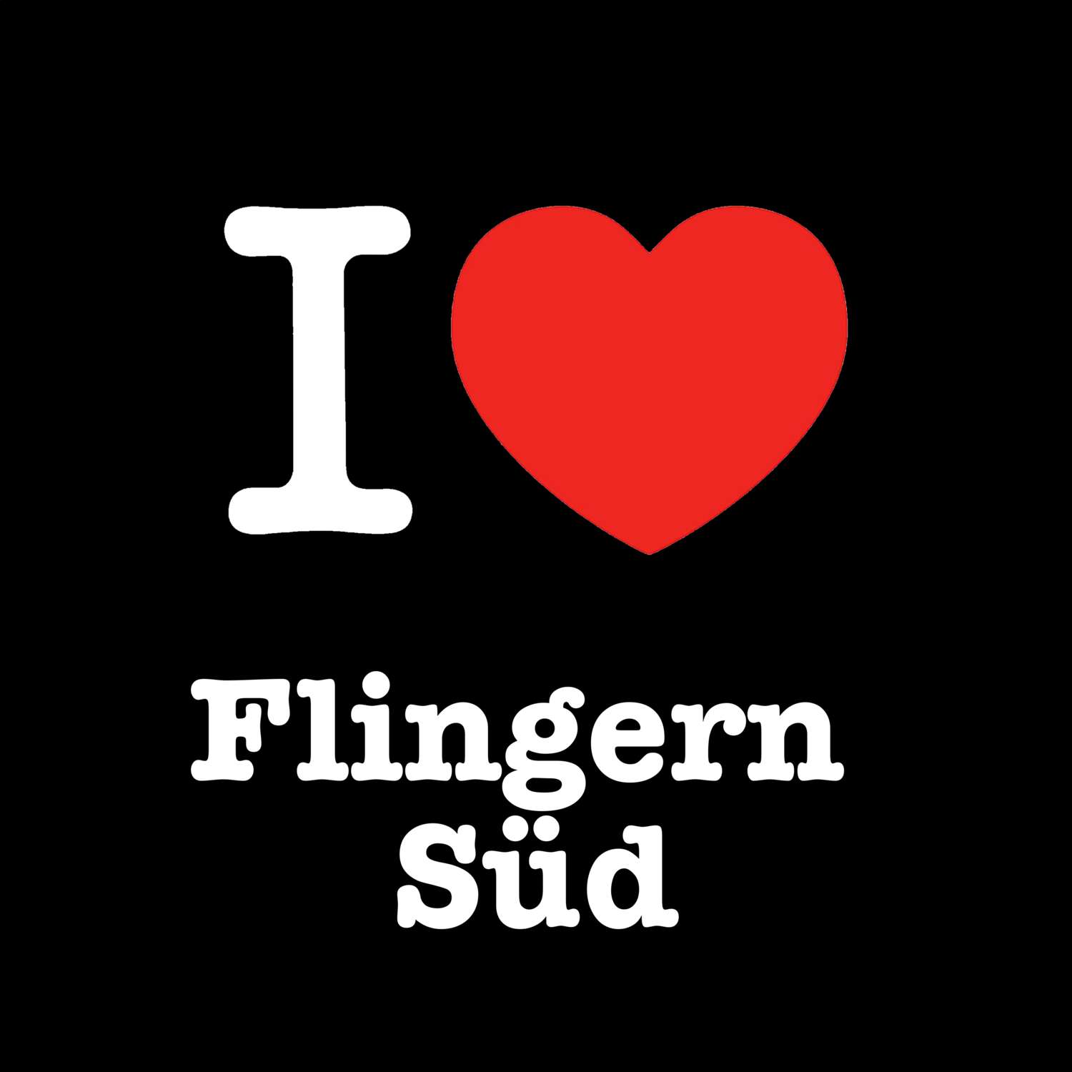 Flingern Süd T-Shirt »I love«