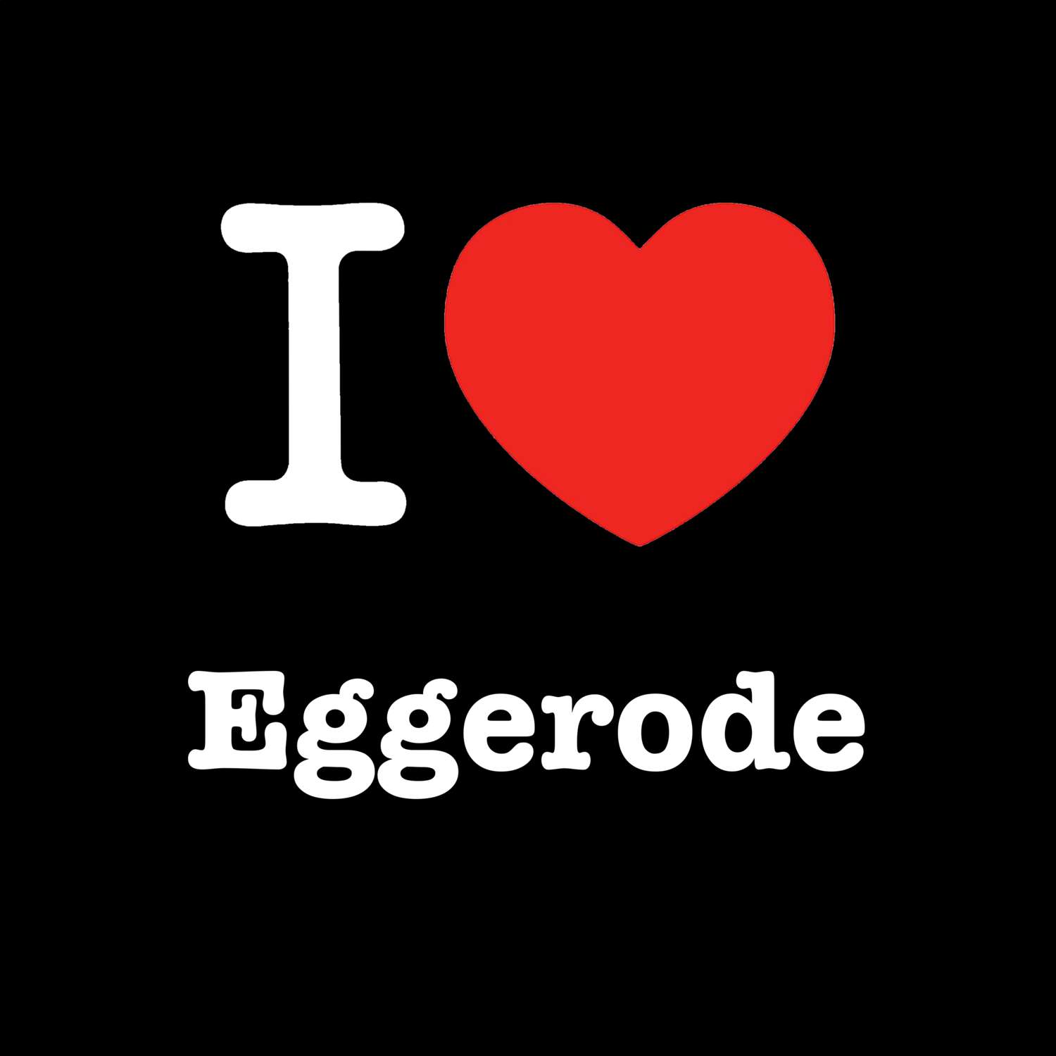Eggerode T-Shirt »I love«