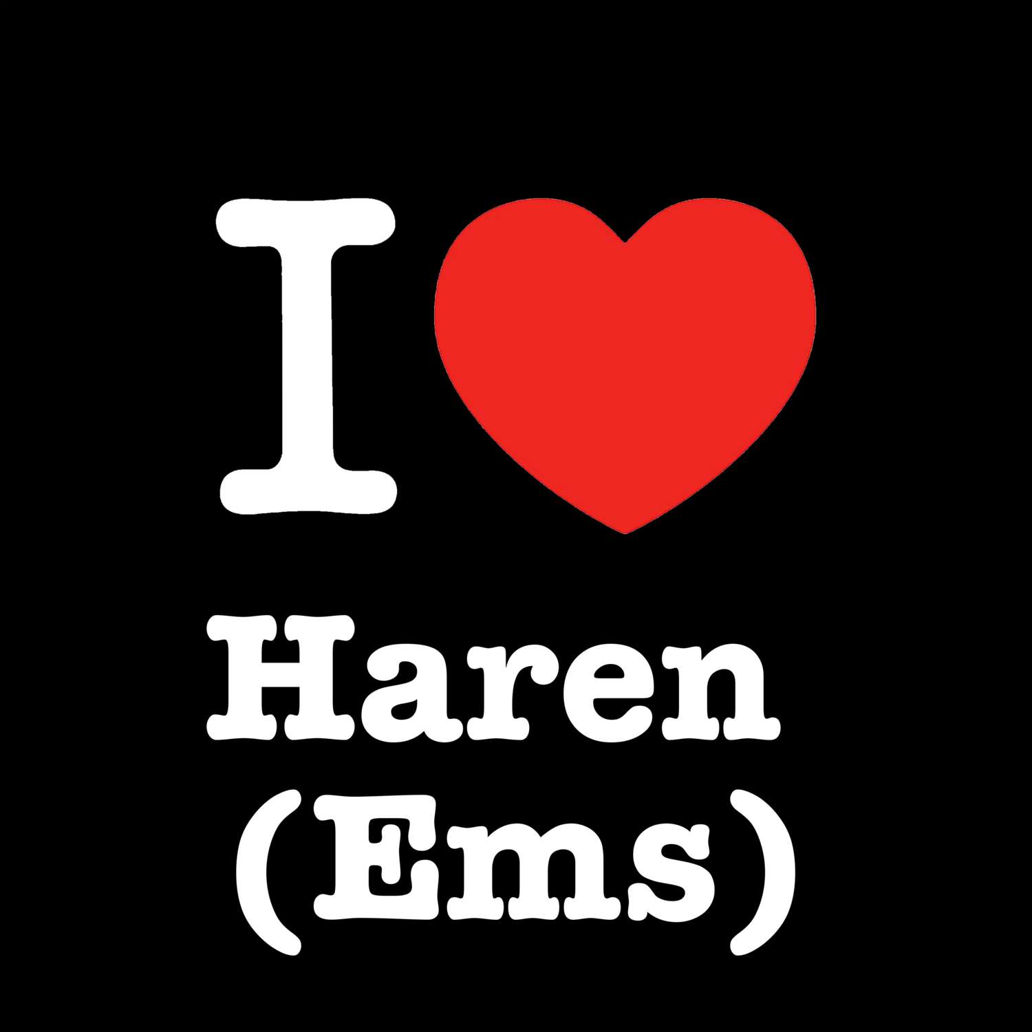 T-Shirt »I love« für den Ort »Haren (Ems)«