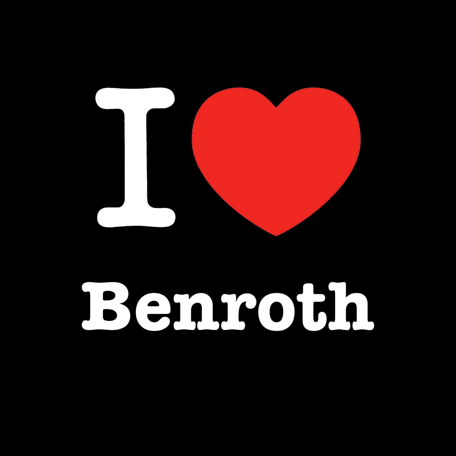 T-Shirt »I love« für den Ort »Benroth«