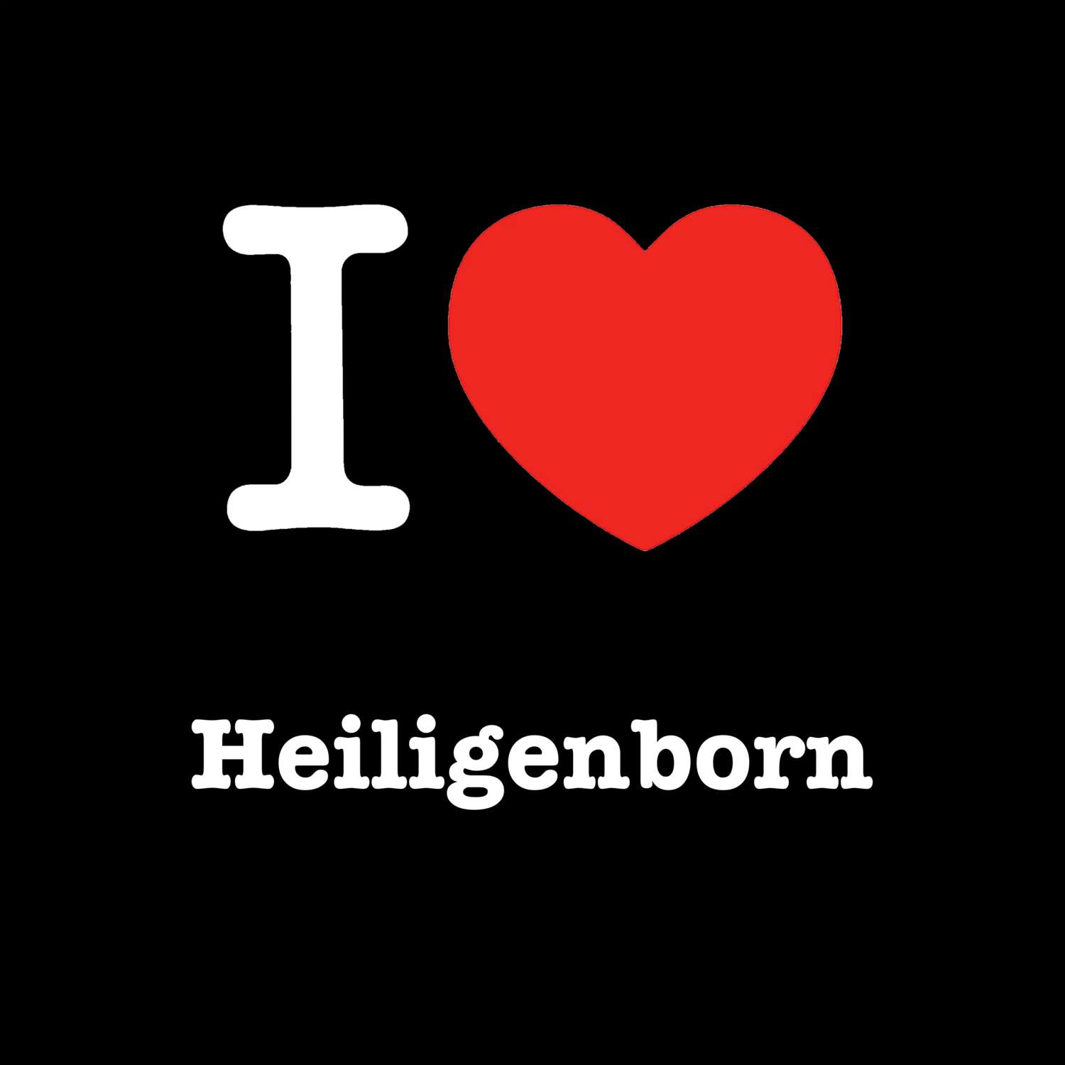 T-Shirt »I love« für den Ort »Heiligenborn«