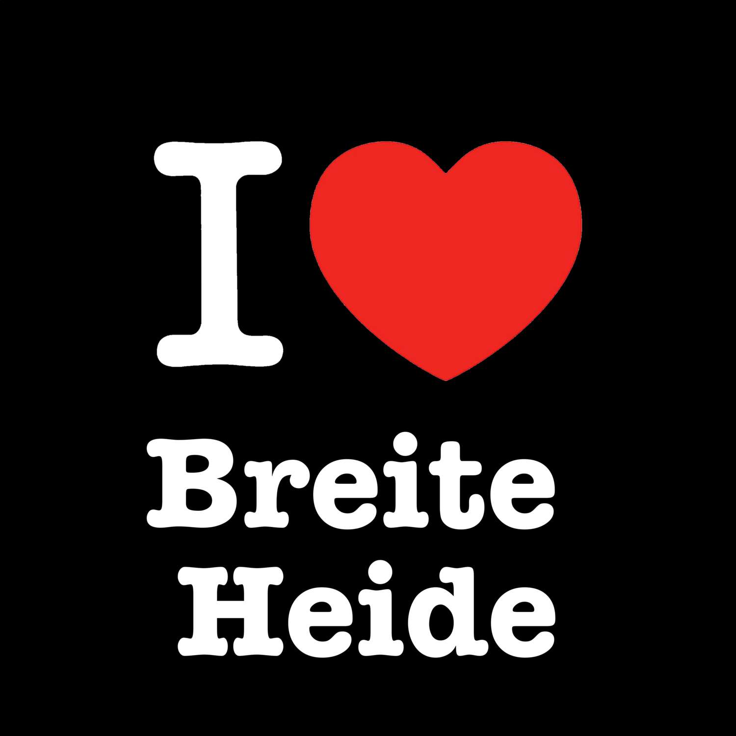 Breite Heide T-Shirt »I love«