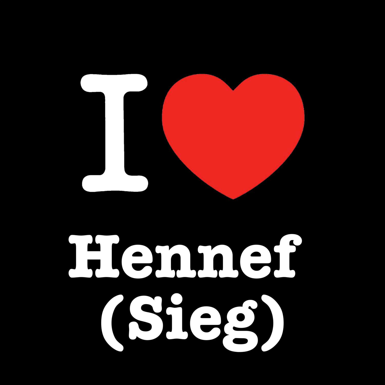 Hennef (Sieg) T-Shirt »I love«
