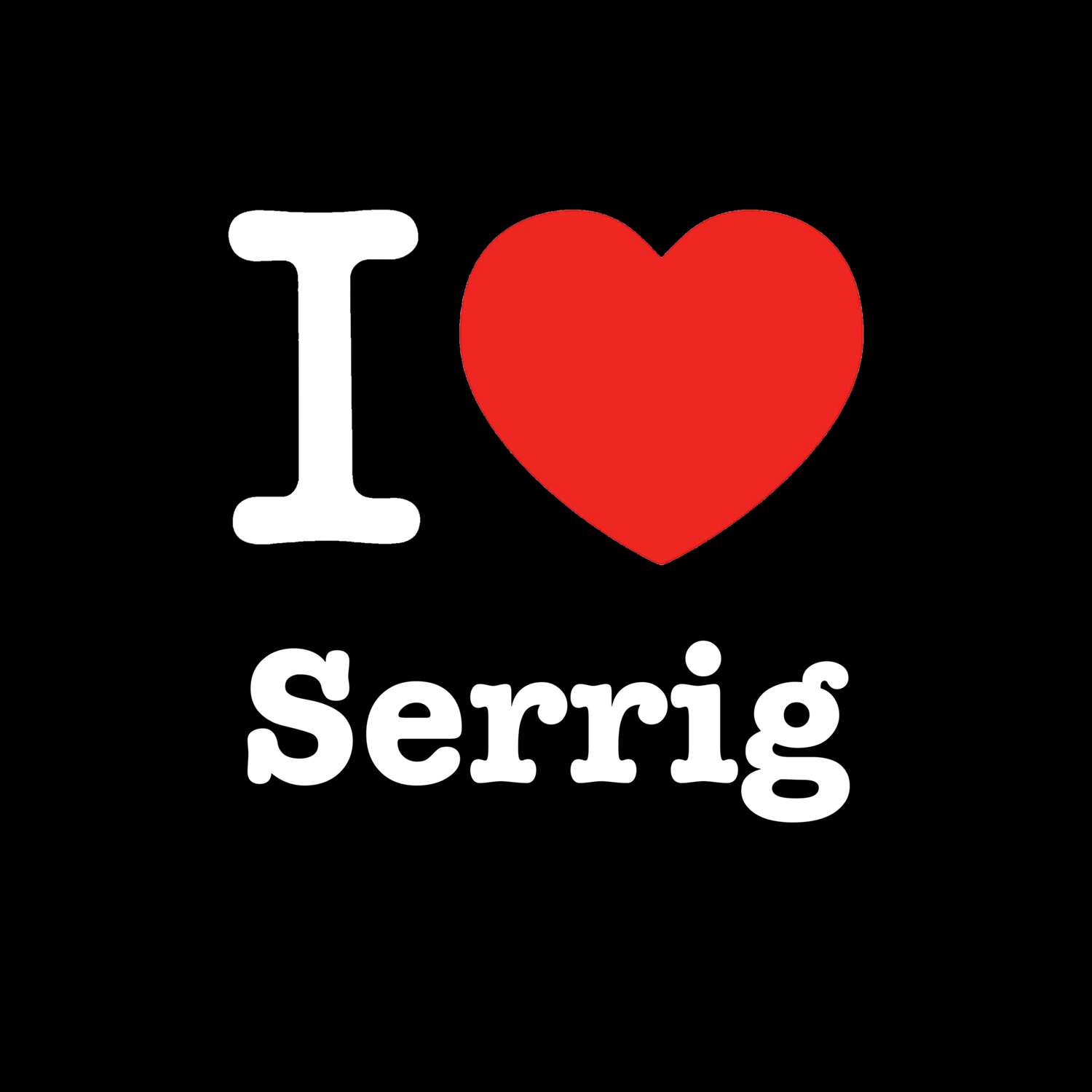 T-Shirt »I love« für den Ort »Serrig«