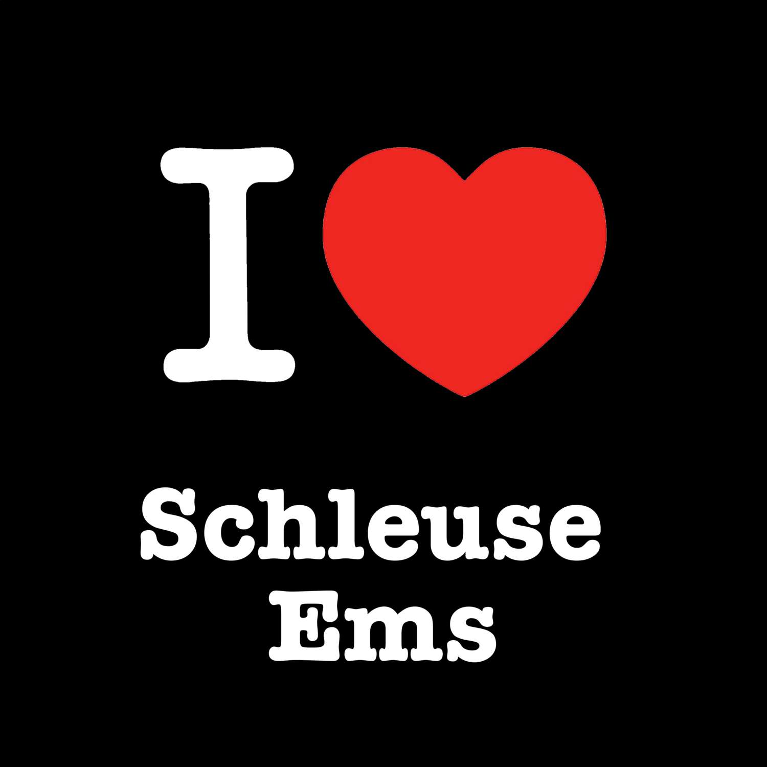 Schleuse Ems T-Shirt »I love«