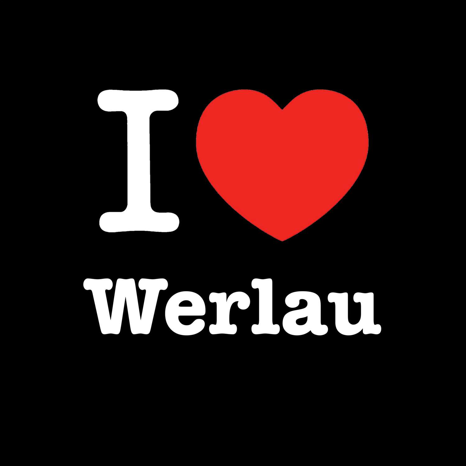 Werlau T-Shirt »I love«