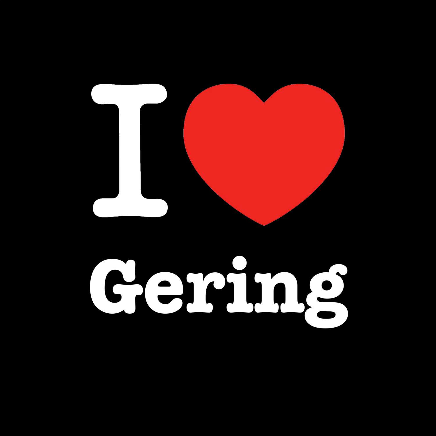 Gering T-Shirt »I love«