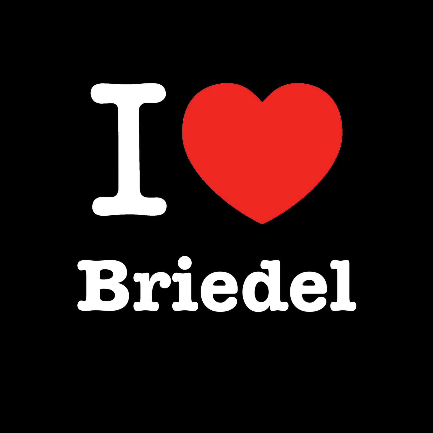 T-Shirt »I love« für den Ort »Briedel«