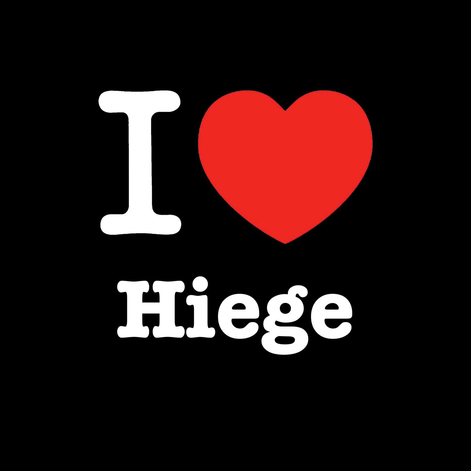 T-Shirt »I love« für den Ort »Hiege«