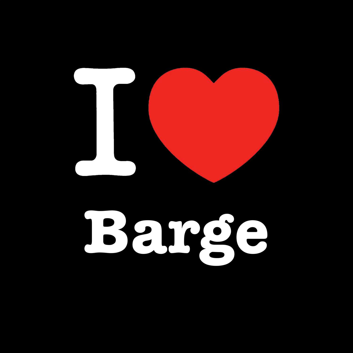 T-Shirt »I love« für den Ort »Barge«