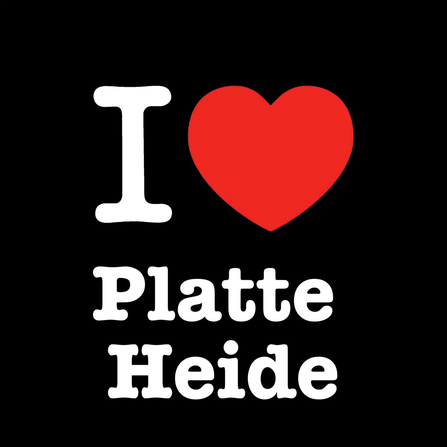 Platte Heide T-Shirt »I love«