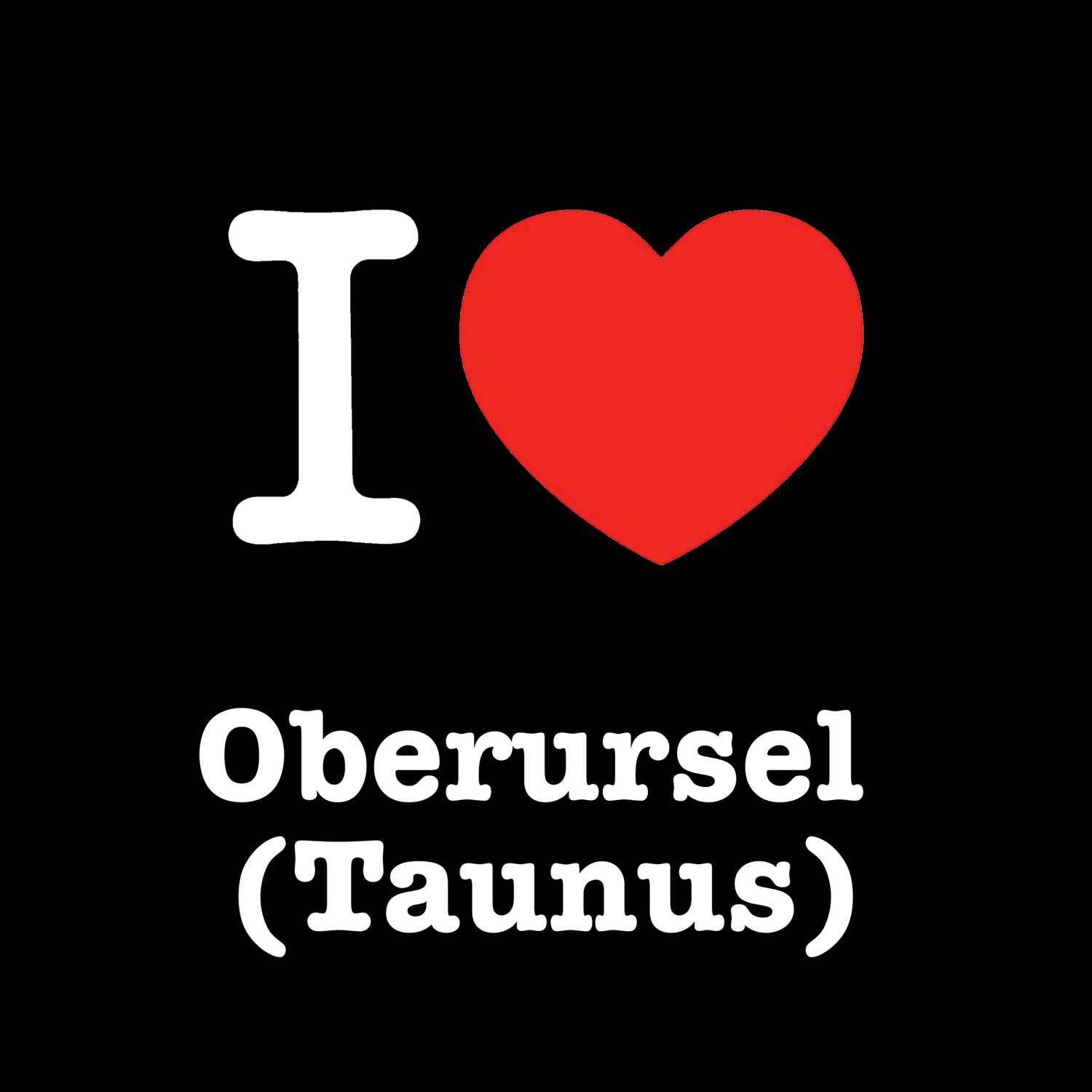 Oberursel (Taunus) T-Shirt »I love«