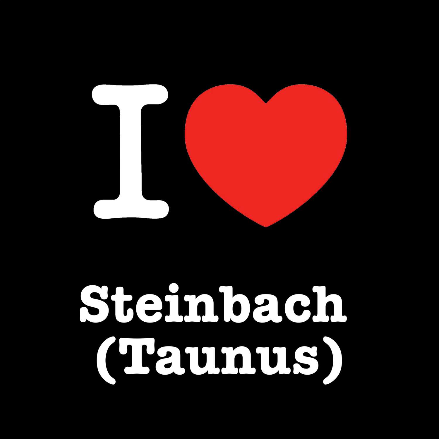 T-Shirt »I love« für den Ort »Steinbach (Taunus)«