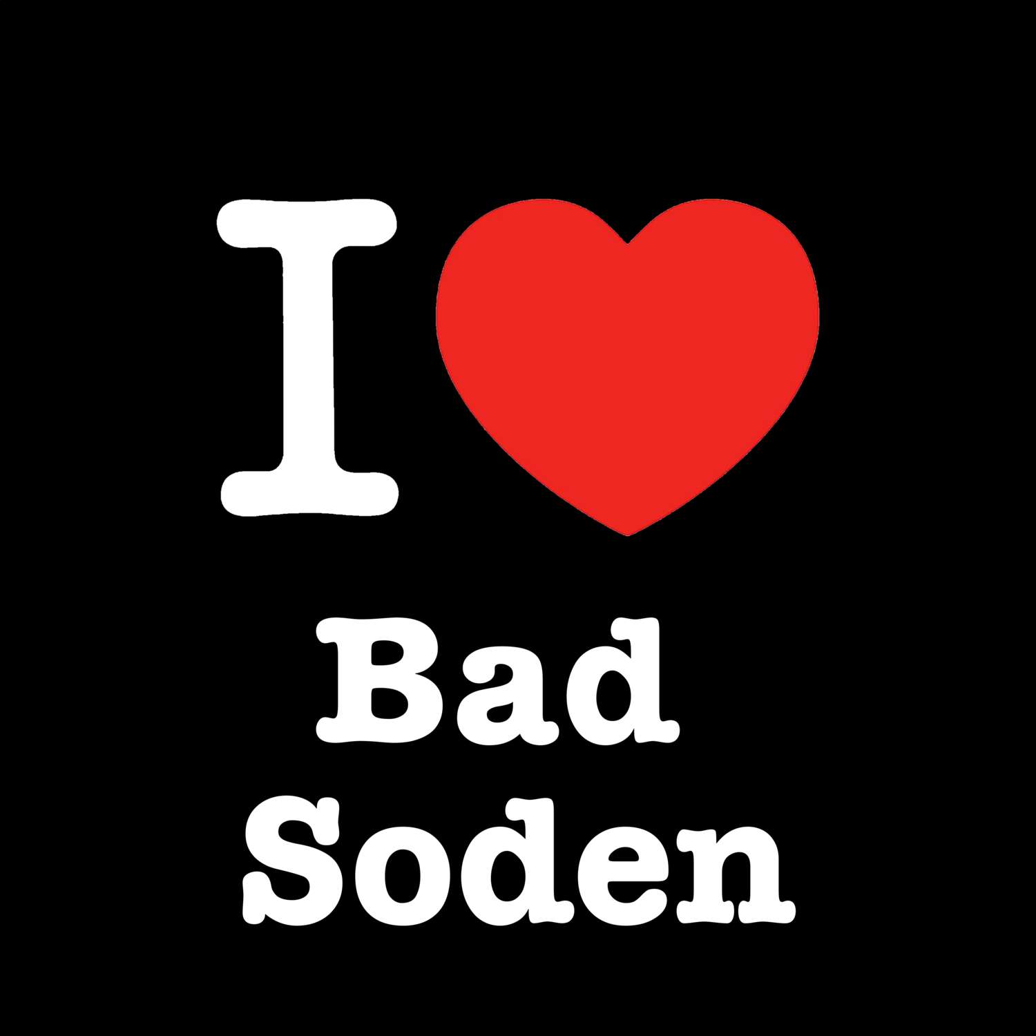 T-Shirt »I love« für den Ort »Bad Soden«