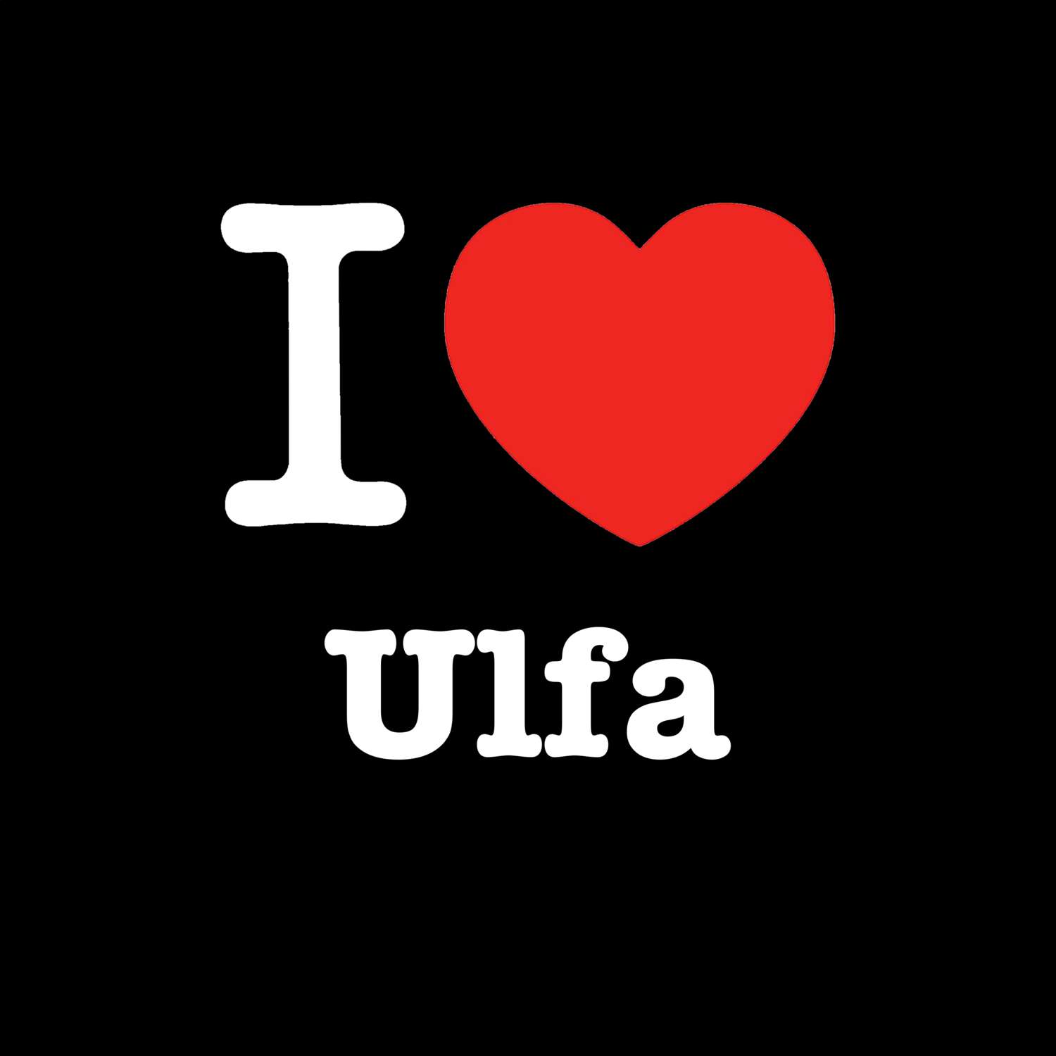 Ulfa T-Shirt »I love«