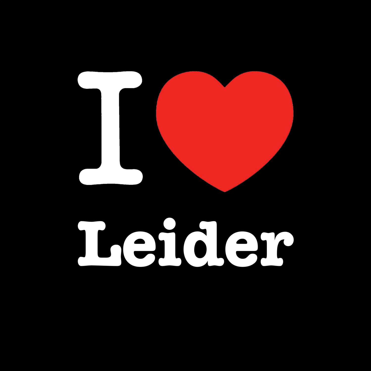 Leider T-Shirt »I love«