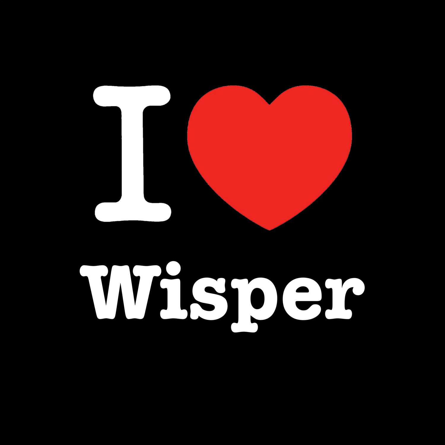 Wisper T-Shirt »I love«