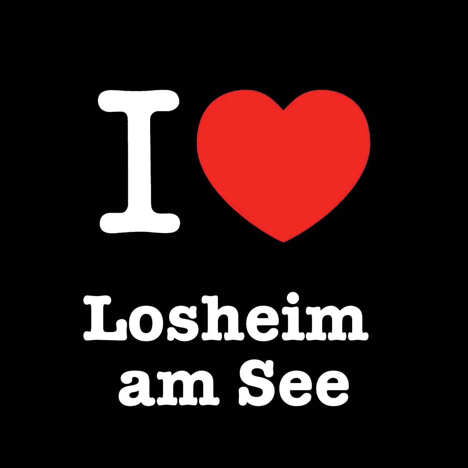 Losheim am See T-Shirt »I love«