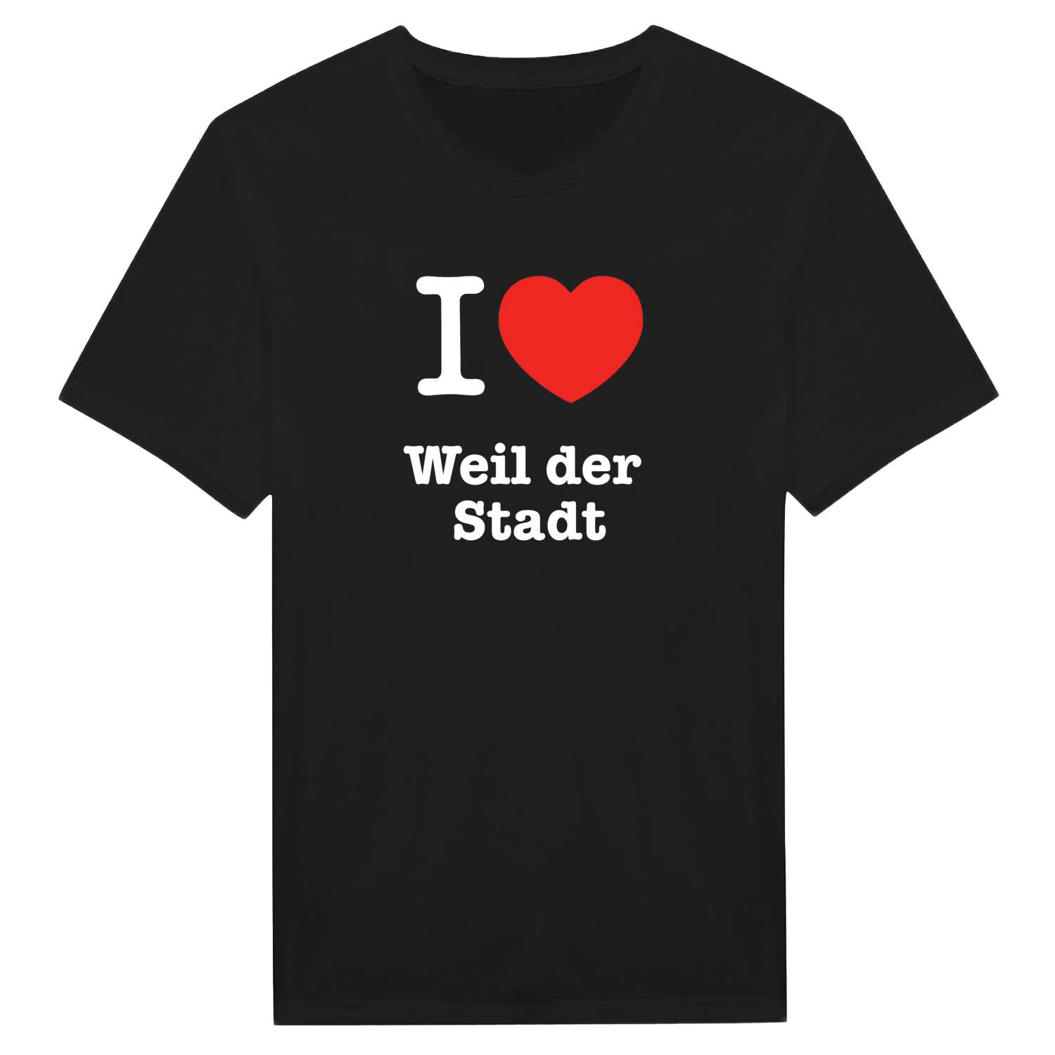 Weil der Stadt T-Shirt »I love«