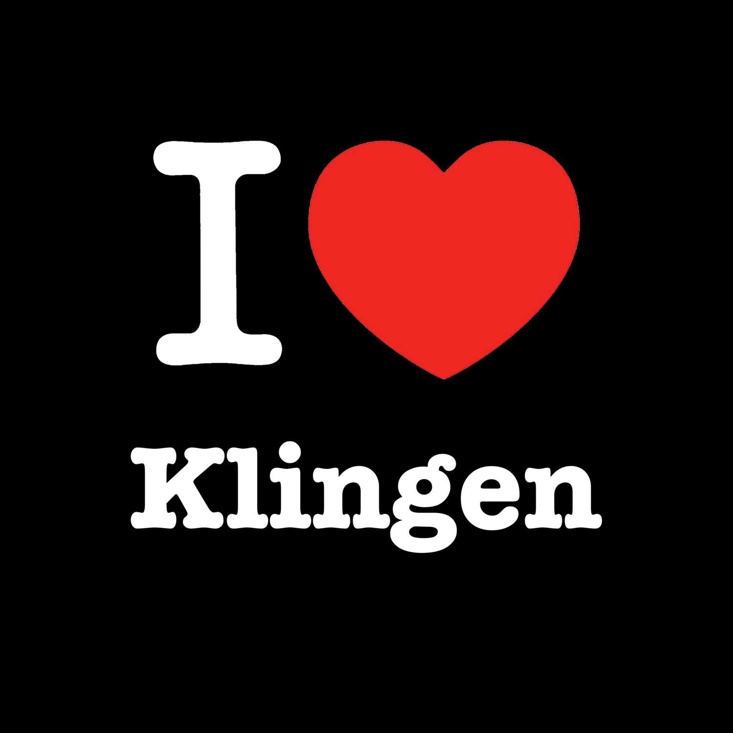 T-Shirt »I love« für den Ort »Klingen«