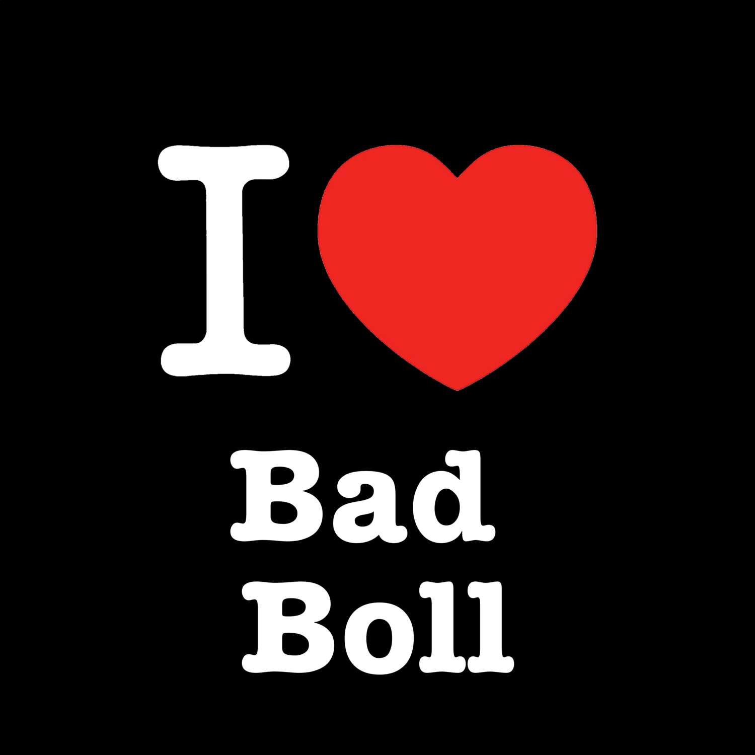 T-Shirt »I love« für den Ort »Bad Boll«