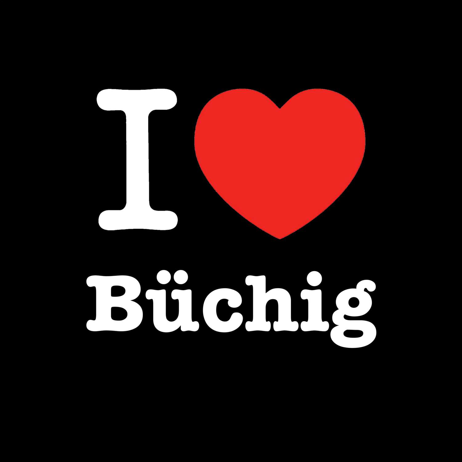 Büchig T-Shirt »I love«
