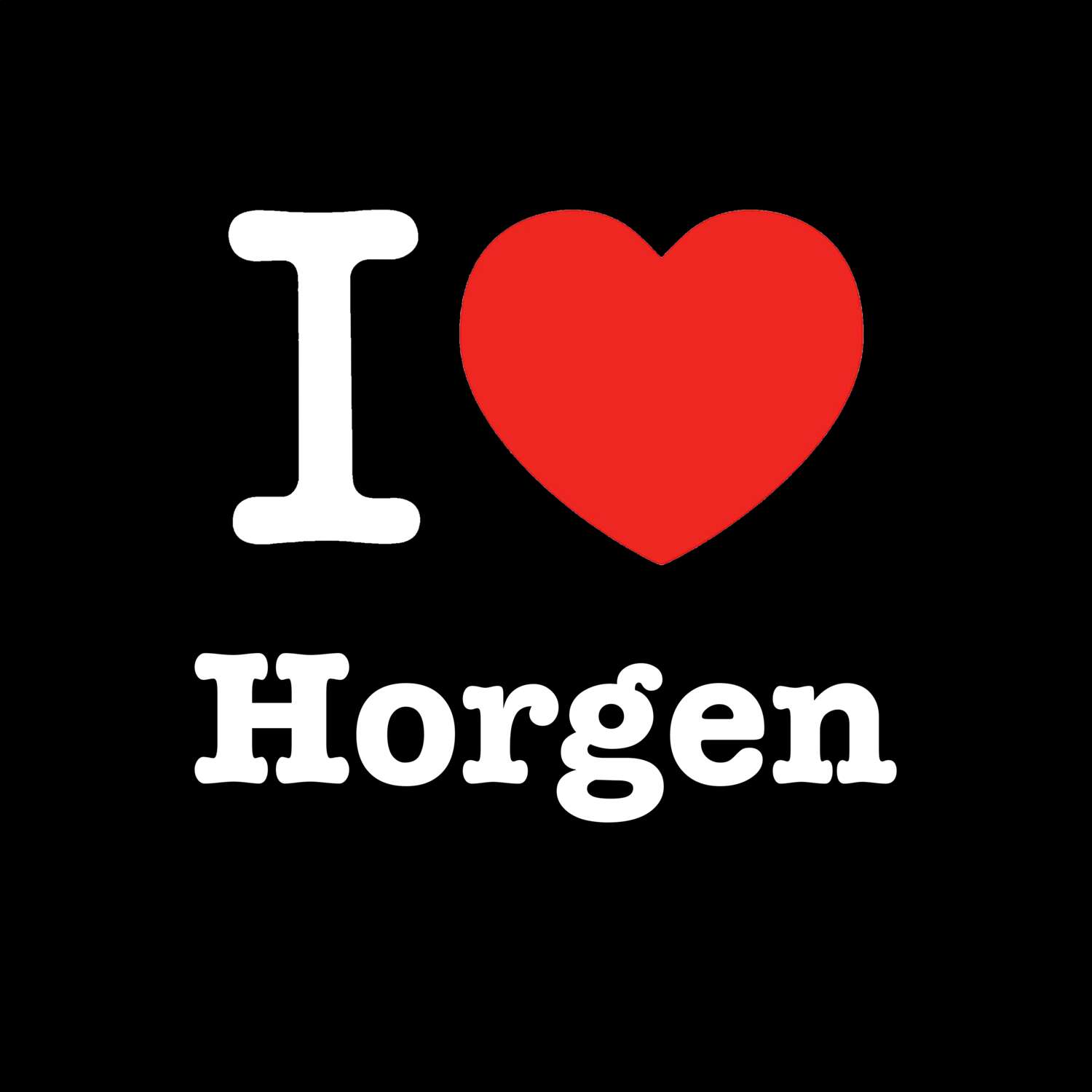Horgen T-Shirt »I love«