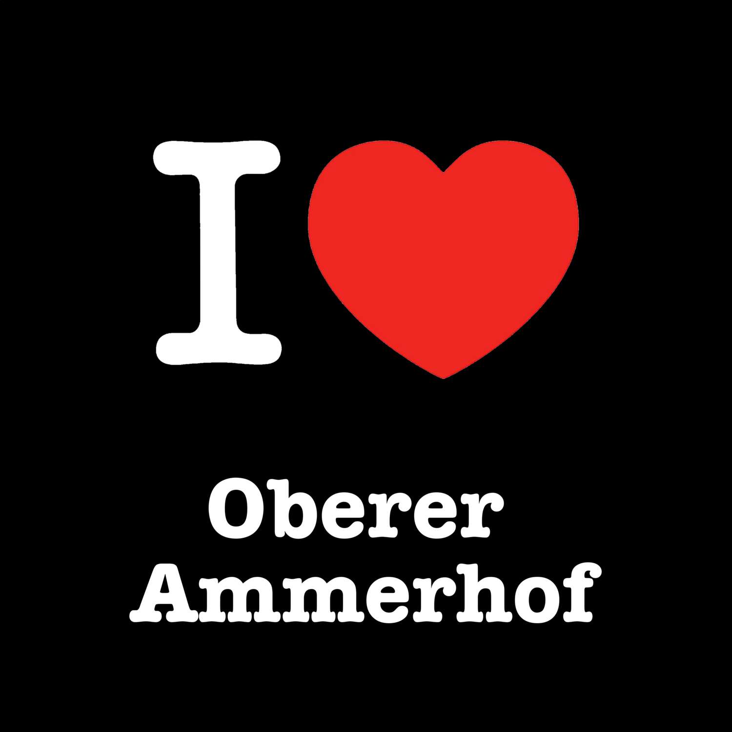 Oberer Ammerhof T-Shirt »I love«
