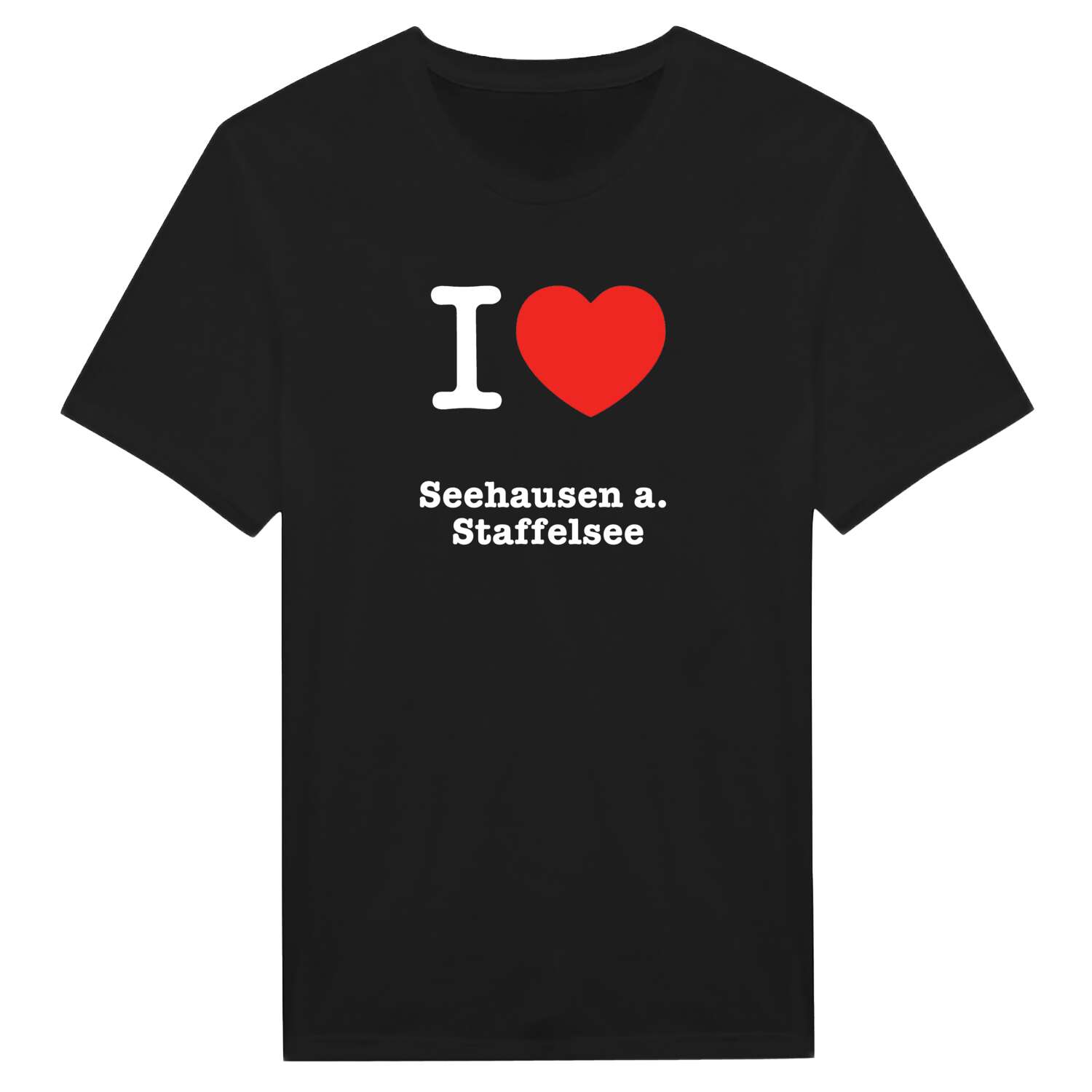 Seehausen a. Staffelsee T-Shirt »I love«