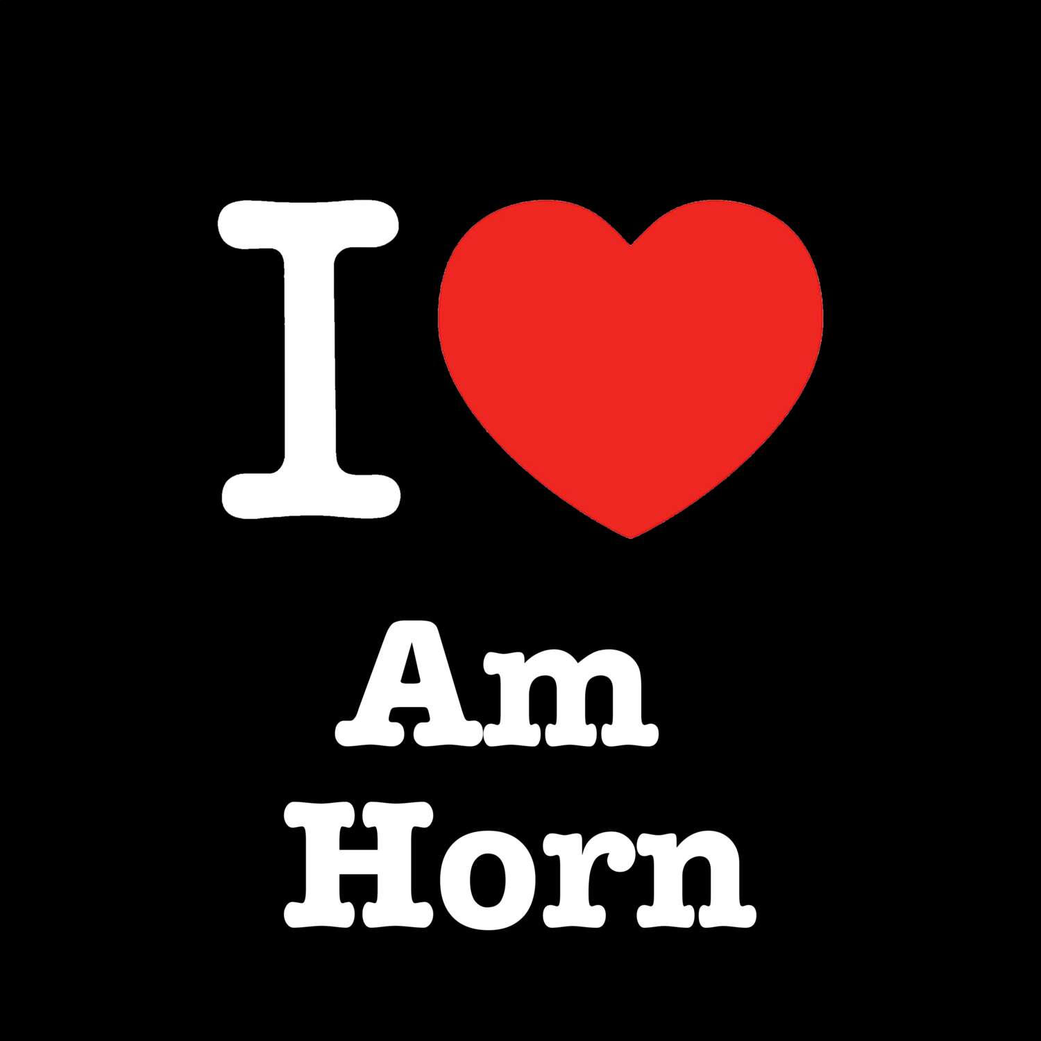 Am Horn T-Shirt »I love«