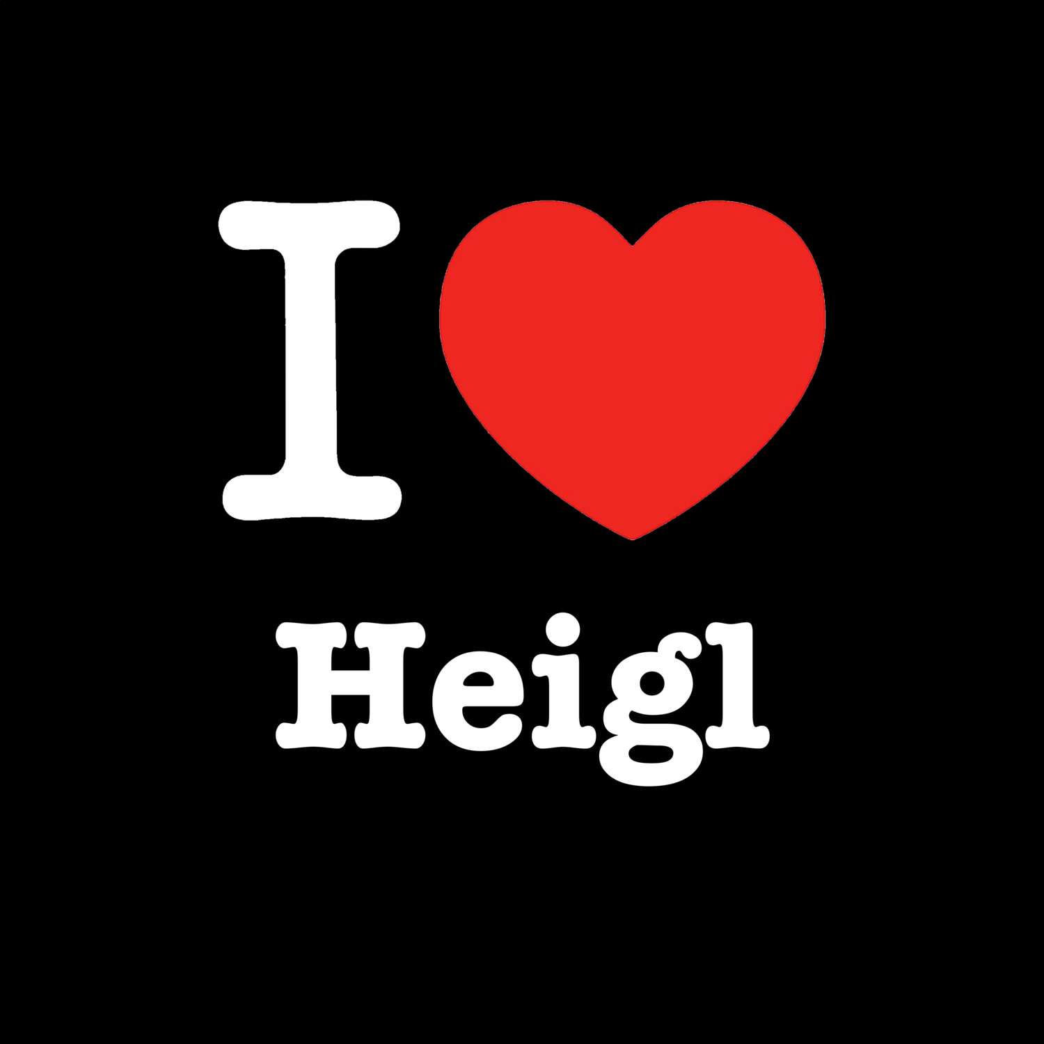 Heigl T-Shirt »I love«