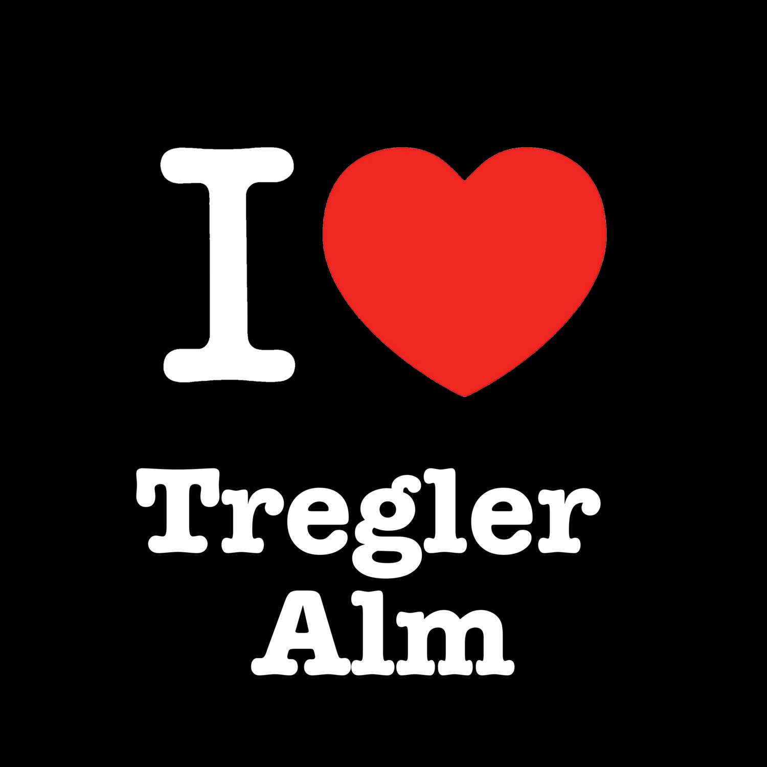 Tregler Alm T-Shirt »I love«