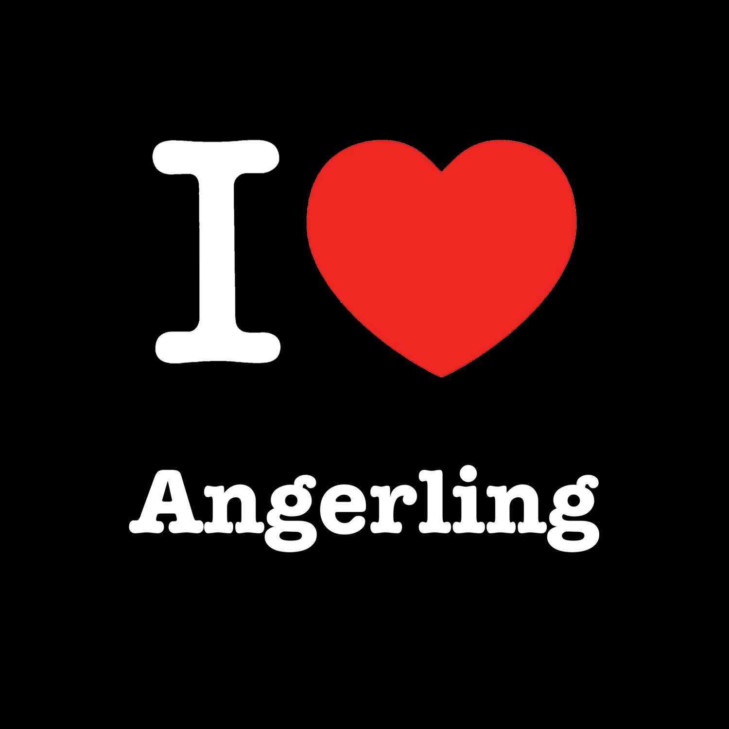 Angerling T-Shirt »I love«