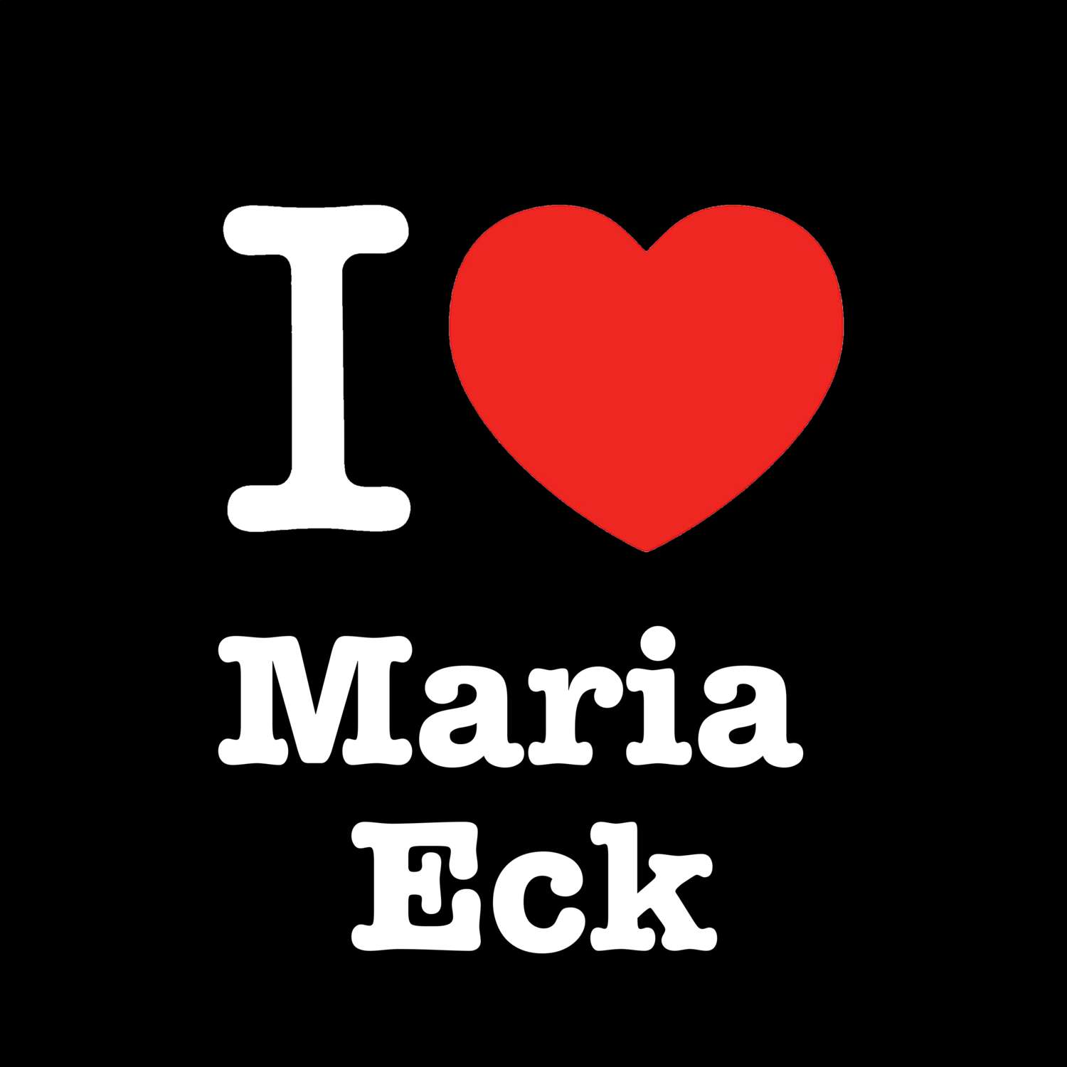 Maria Eck T-Shirt »I love«