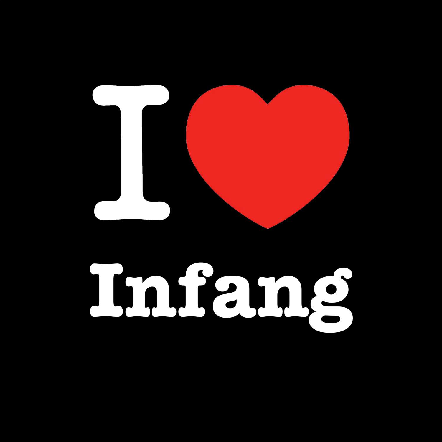 Infang T-Shirt »I love«